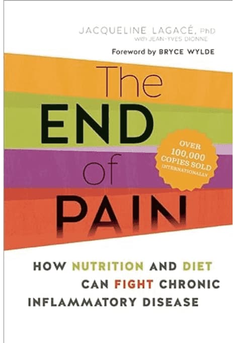 Cover of The End of Pain: How Nutrition and Diet Can Fight Chronic Inflammatory Disease