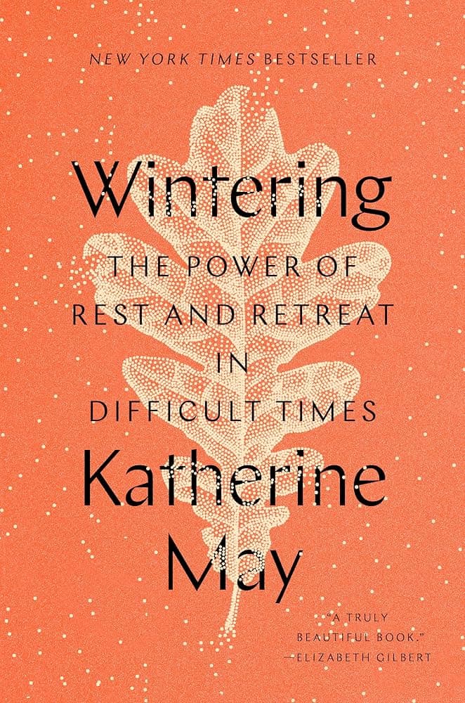 Cover of Wintering: The Power of Rest and Retreat in Difficult Times
